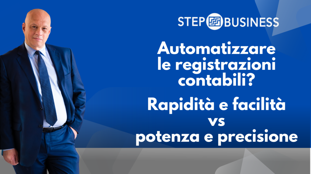 Automatizzare le registrazioni contabili? Rapidità e facilità vs potenza e precisione